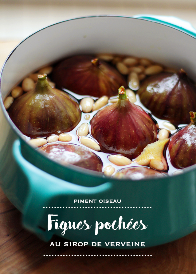 figues pochées au sirop de verveine - Poached figs in verbena syrup