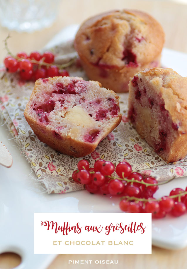 Muffins Aux Groseilles Et Au Chocolat Blanc PIMENT OISEAU